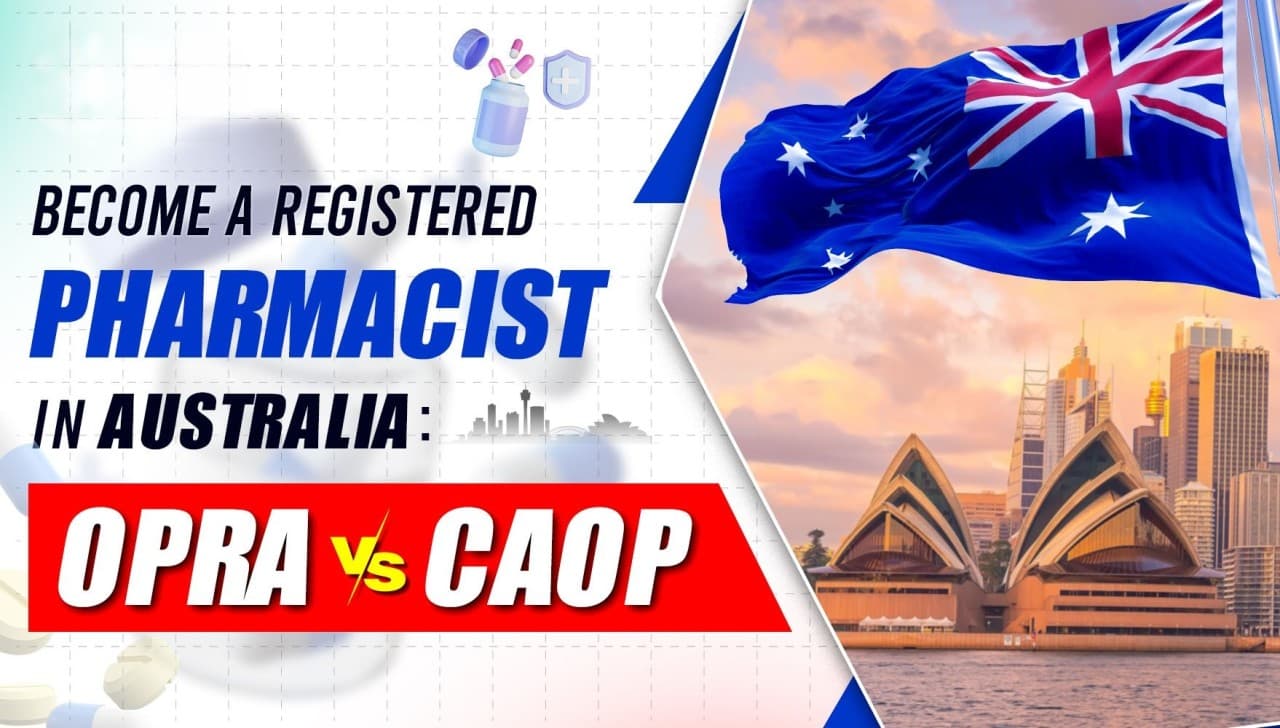 Become a Registered Pharmacist in Australia: OPRA vs CAOP