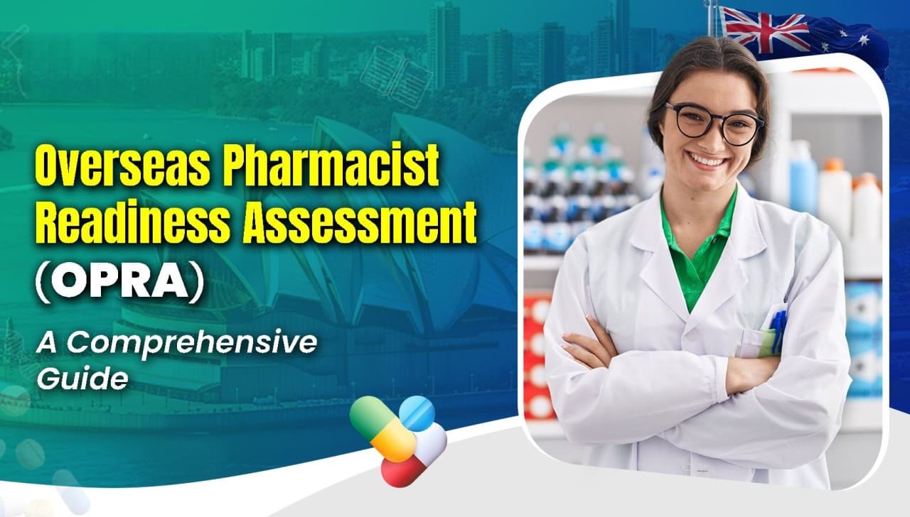 Overseas Pharmacist Readiness Assessment (OPRA): A Comprehensive Guide